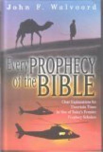 Every Prophecy of the Bible – Hardcover By John F. Walvoord – GOOD