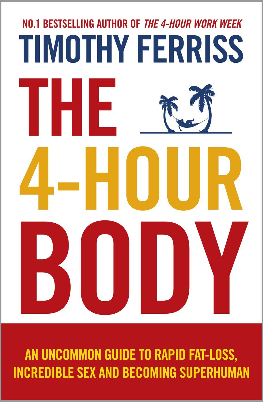 The 4Hour Body: An Uncommon Guide To Rapid By Timothy Ferriss PAPERBACK BOOK