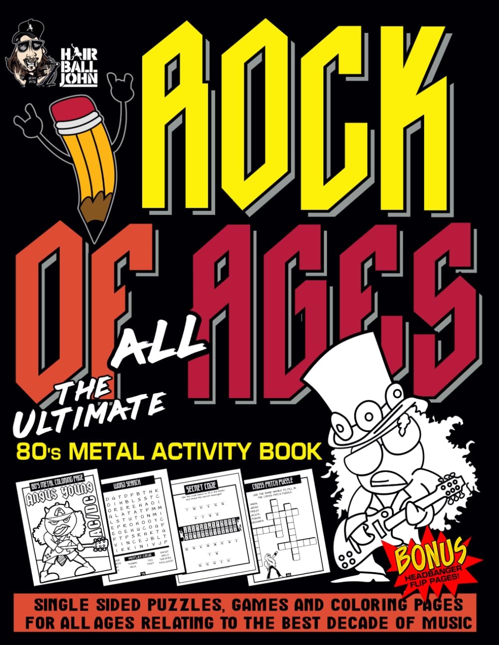 Rock Of All Ages: The Ultimate 80’s Metal Activity Book – John, Hairball – G…
