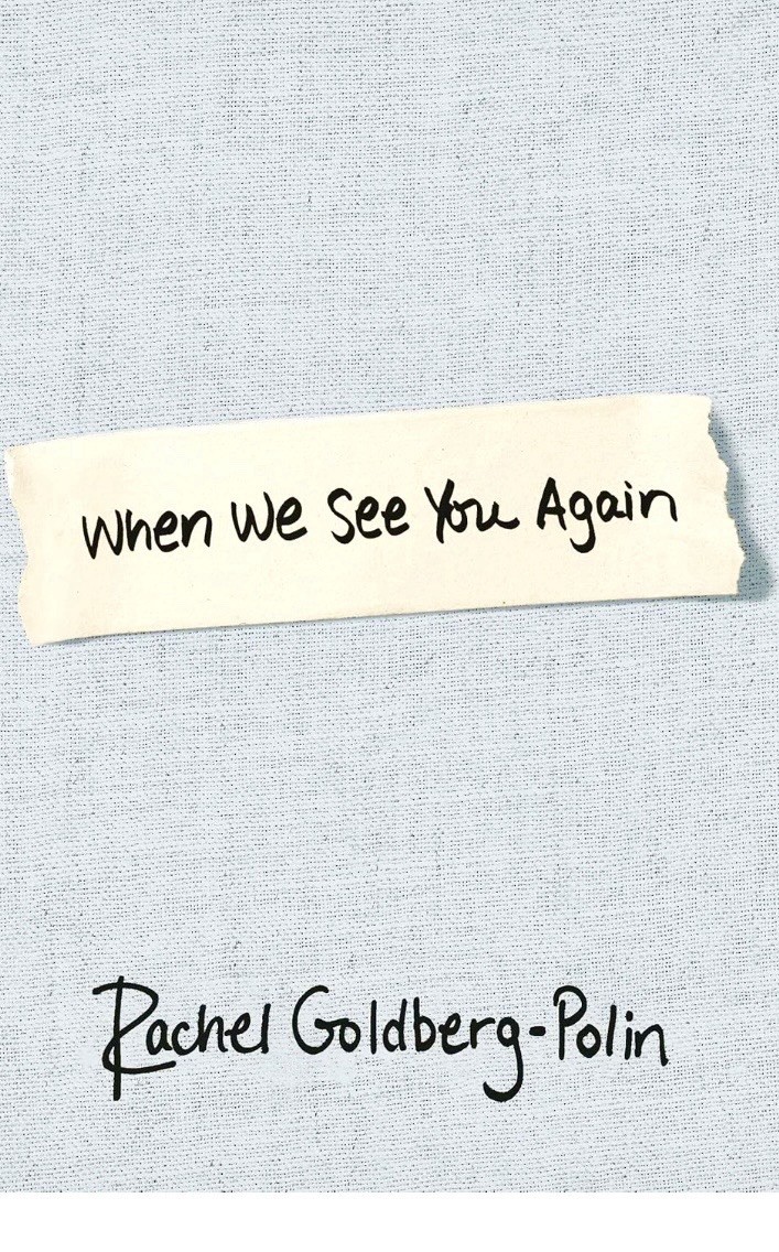 When We See You Again Hardcover by Goldberg-Polin, Rachel. New!!! Free Shipping!