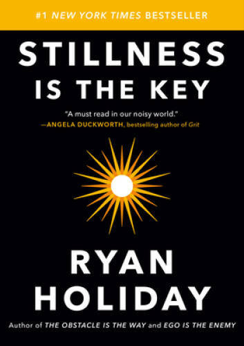 Stillness is the Key – Hardcover By Holiday, Ryan – VERY GOOD