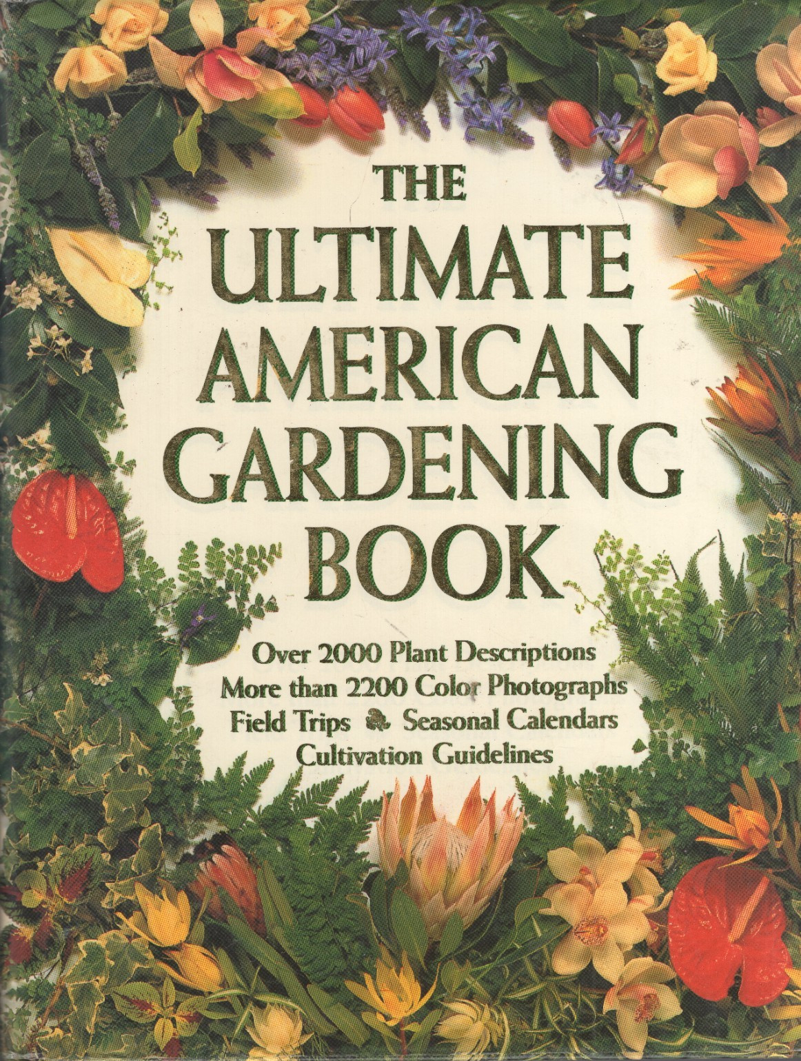 The Ultimate American Gardening Book Mynah 528 pages HB DJ Over 2200 Color Photo