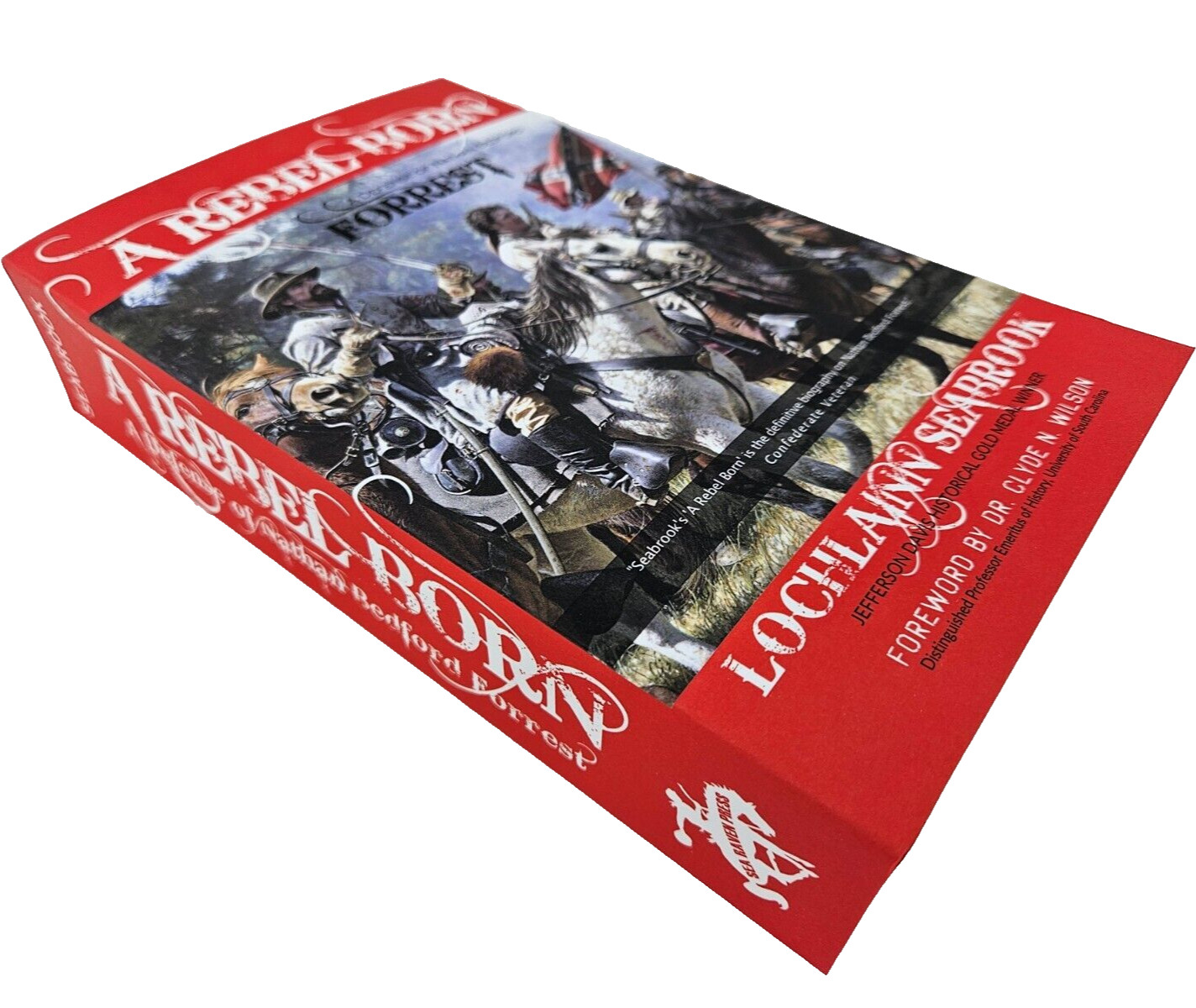 A Rebel Born A Defense of Nathan Bedford Forrest Award Winning Book – Paperback