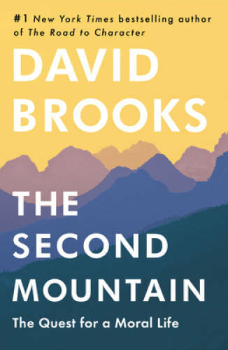 The Second Mountain: The Quest for a Moral Life – Hardcover – GOOD