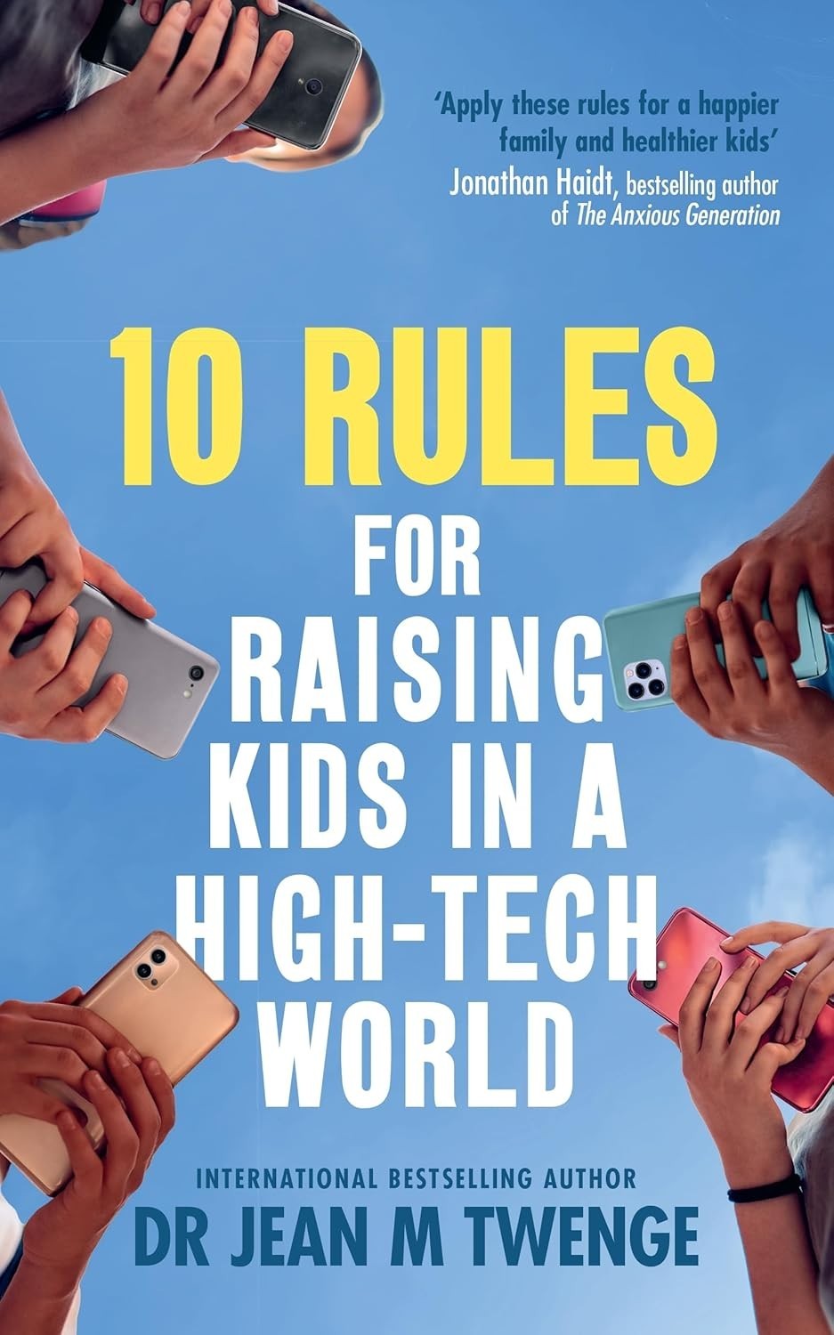 10 Rules for Raising Kids in a High-Tech World: How Parents Can Stop paperback