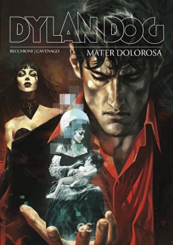 DYLAN DOG: MATER DOLOROSA (ENGLISH EDITION) By Roberto Recchioni & Gigi Cavenago