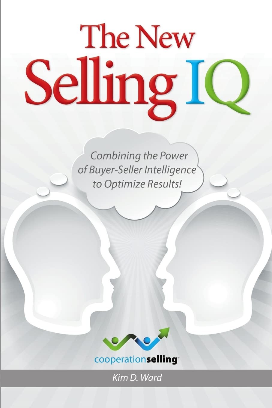 The New Selling IQ: Combining the Power of Buyer-Seller Intelligence to Opti…