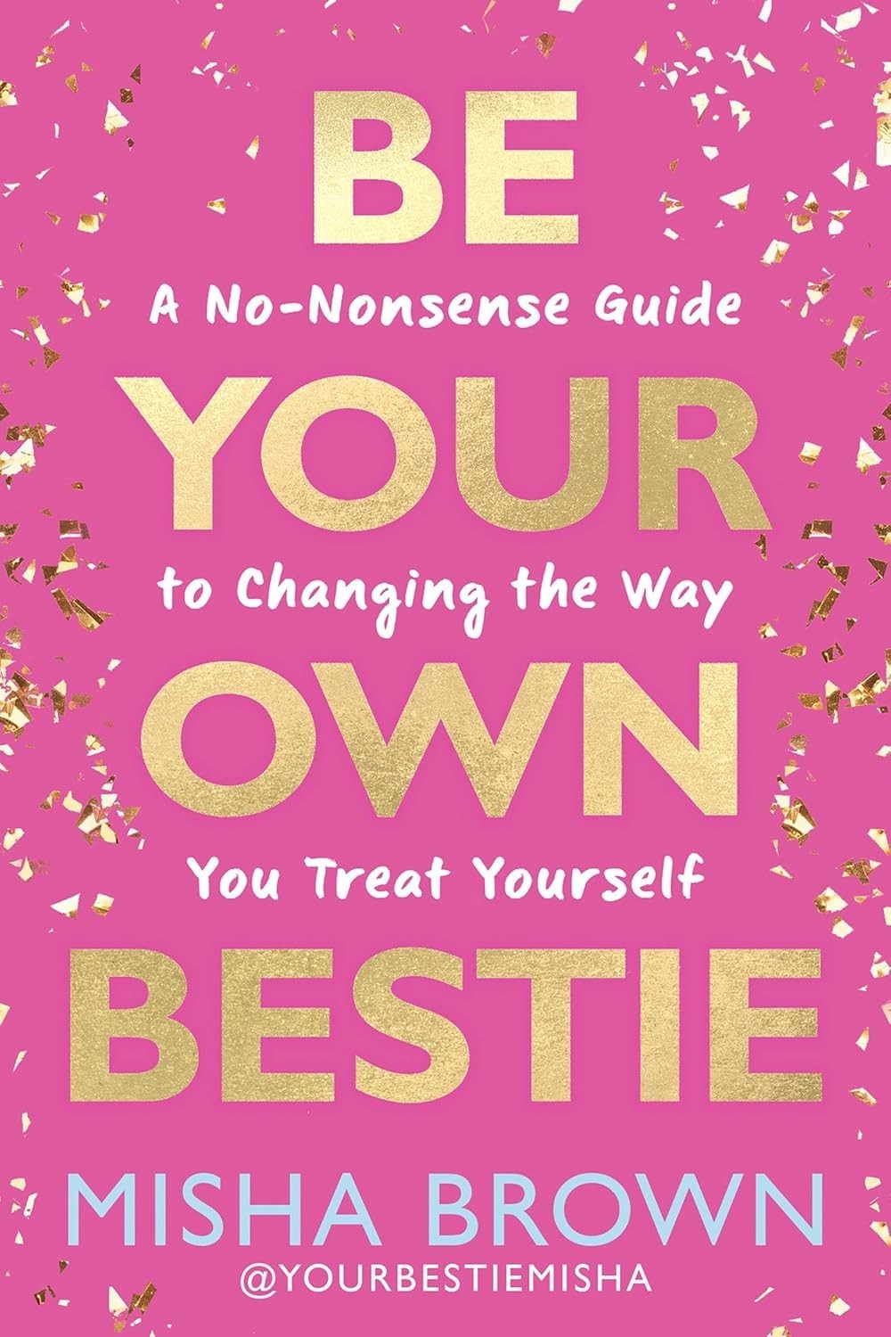 Be Your Own Bestie by Misha Brown (2026, Hardcover)