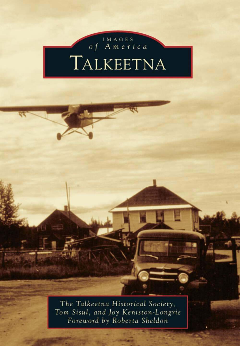 NEW Arcadia Publishing Talkeetna, AK 9780738596280 Images of America Trade Paper