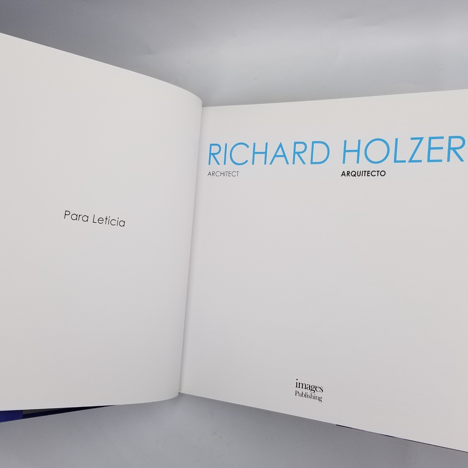 Richard Holzer Architect / Arquitecto 2010 1st Ed HCDJ Bilingual Intl Edition
