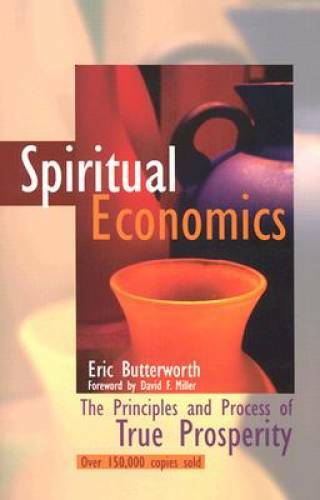 Spiritual Economics: The Principles and Process of True Prosperity – GOOD