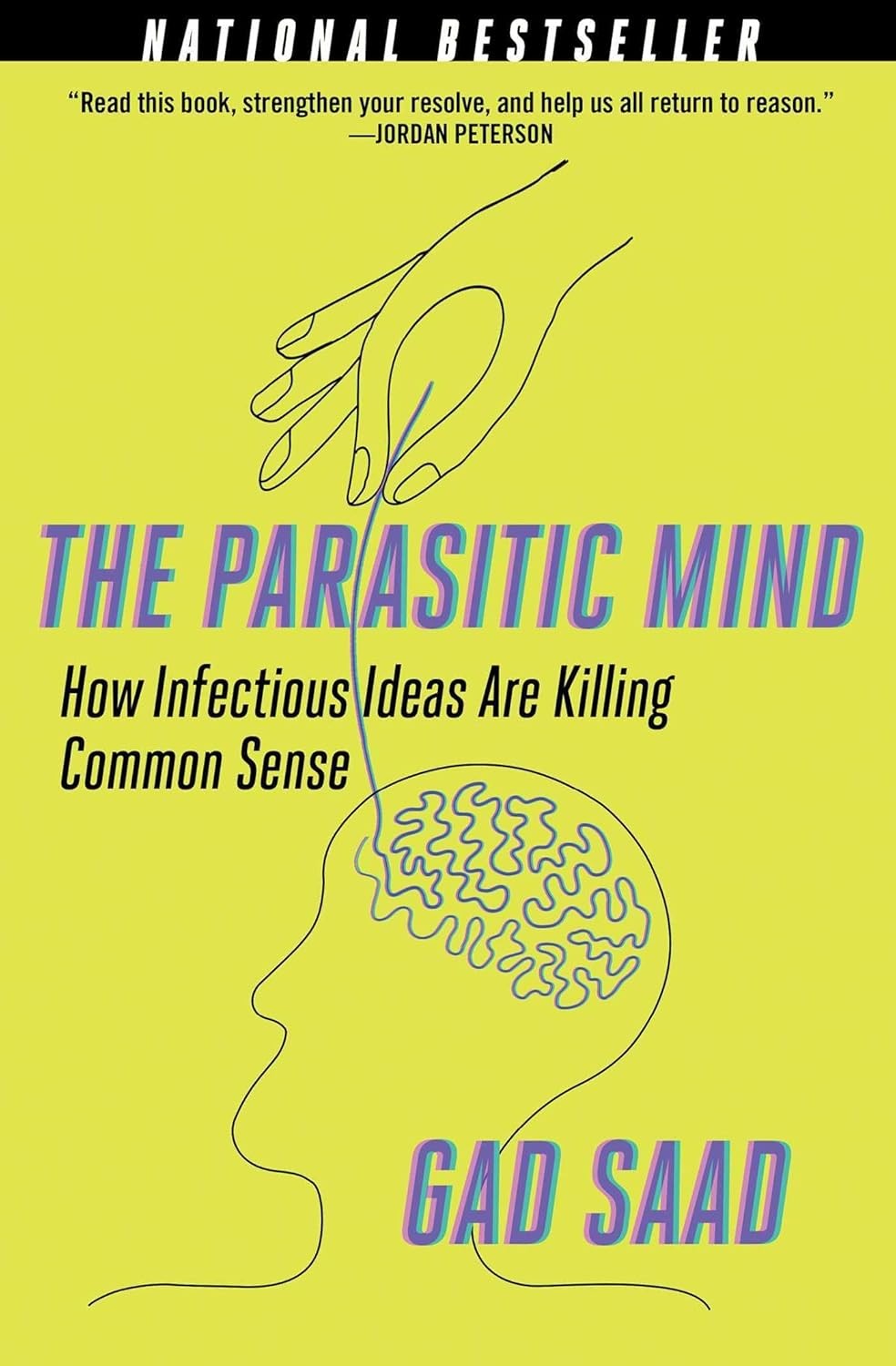 Parasitic Mind: How Infectious Ideas Are Killing Common Sense Paperback –…