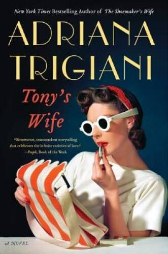 Tony’s Wife: A Novel – Paperback By Trigiani, Adriana – VERY GOOD