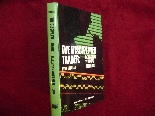 Douglas, Mark. The Disciplined Trader: Developing Winning Attitudes. 1990. Impor