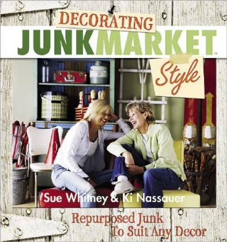 Decorating JunkMarket Style – Paperback By Whitney, Sue – GOOD