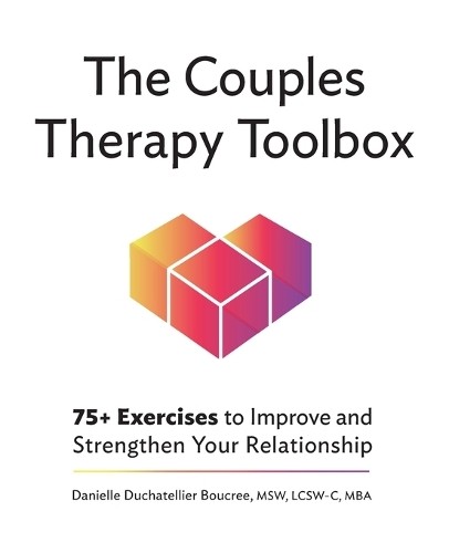 Danielle Duchatellier Boucree MSW, LCSW-C, The Couples Therapy Tool (Paperback)