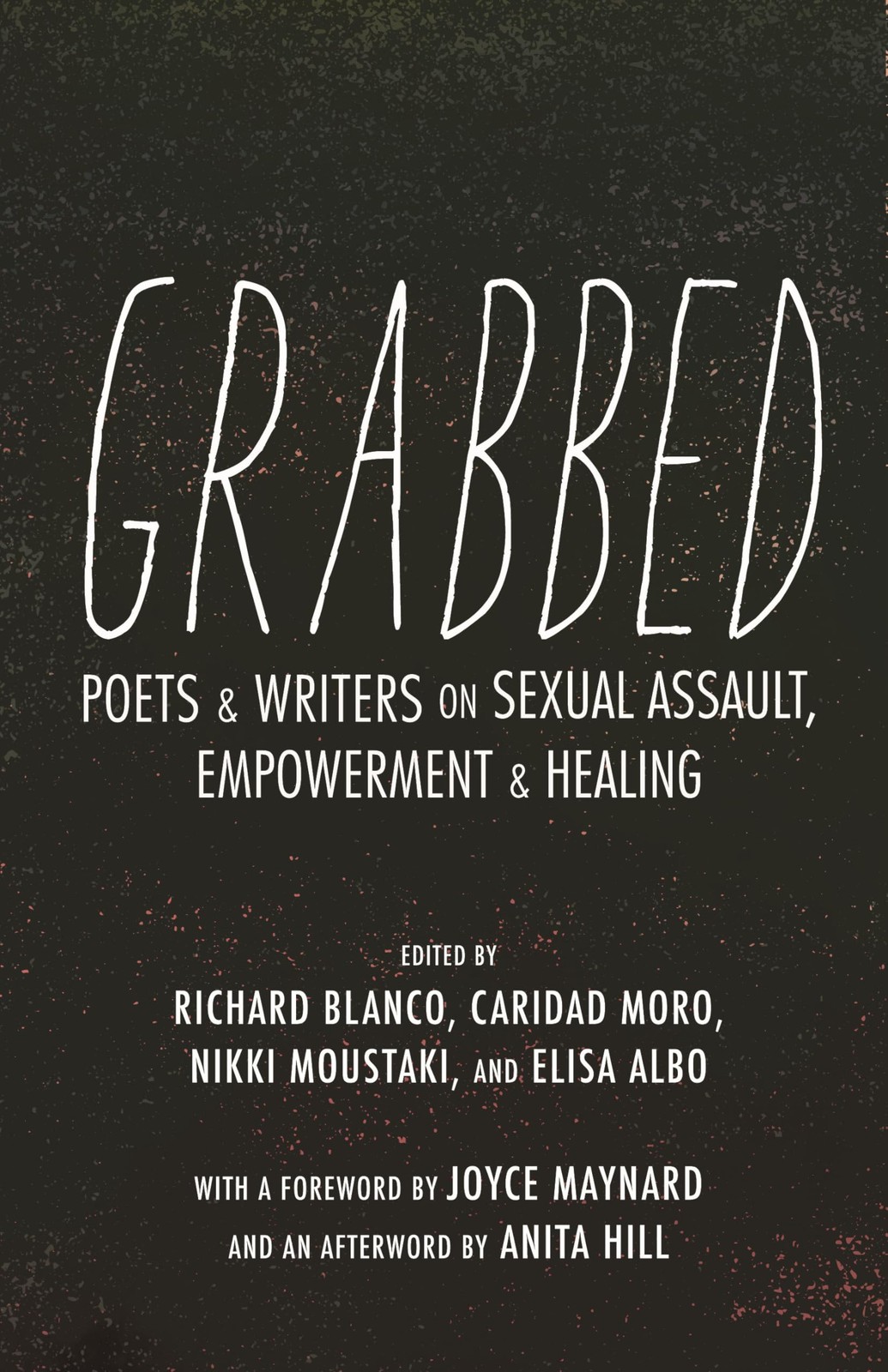 Grabbed: Poets & Writers on Sexual Assault, Empowerment & Healing, Blanco, Richa