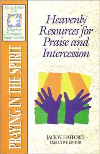 The Spirit-filled Life Kingdom Dynamics Guides K14-praying In The Spirit – GOOD