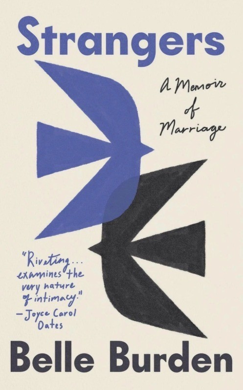 New Strangers: A Memoir of Marriage by Belle Burden (English) Paperback Book USA