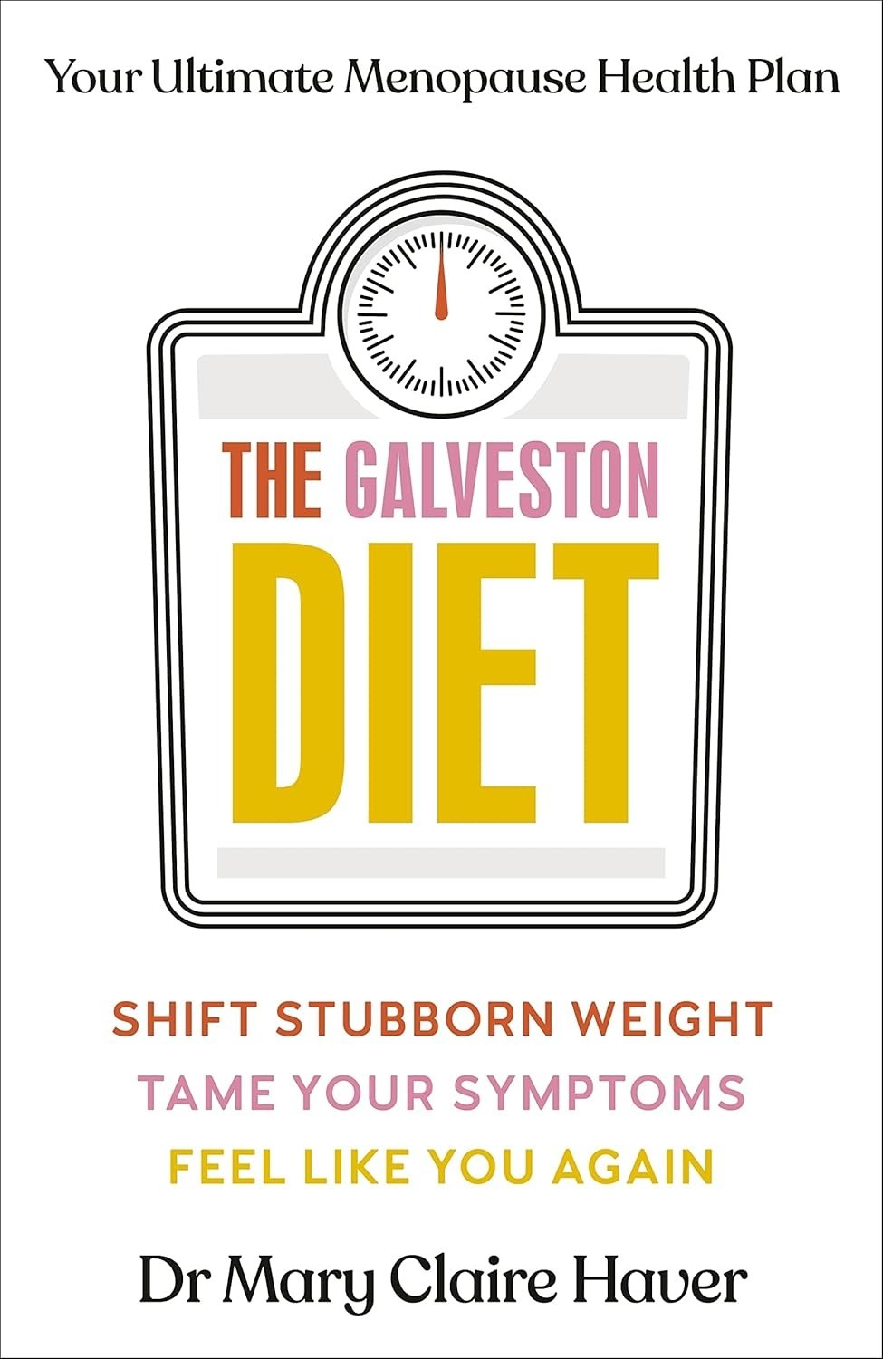 The Galveston Diet, Paperback – by Dr Mary Claire Haver (Author)
