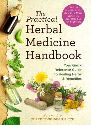 The Practical Herbal Medicine Handbook: Your Quick Reference Guide to Healin…