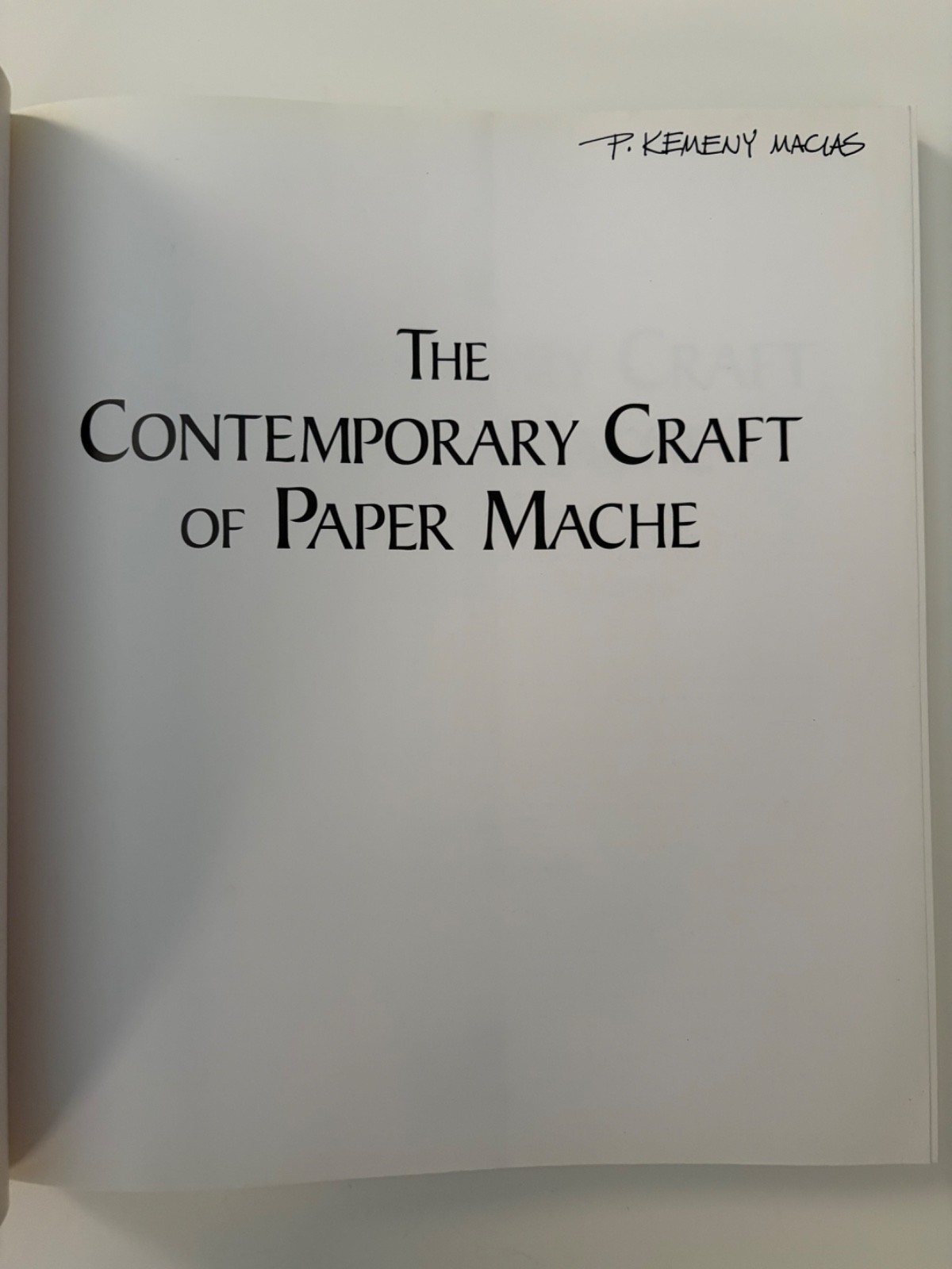 The Contemporary Craft of Paper Mache: Techniques, Projects, Inspirations ~ VG