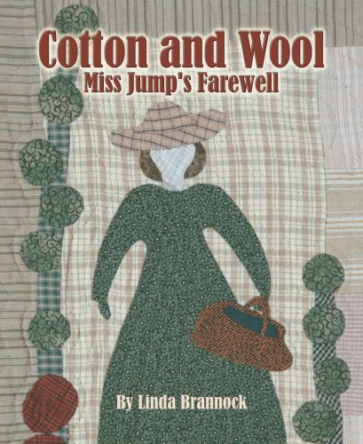 Cotton and Wool : Miss Jump’s Farewell by Linda Brannock (2007, Trade Paperback)