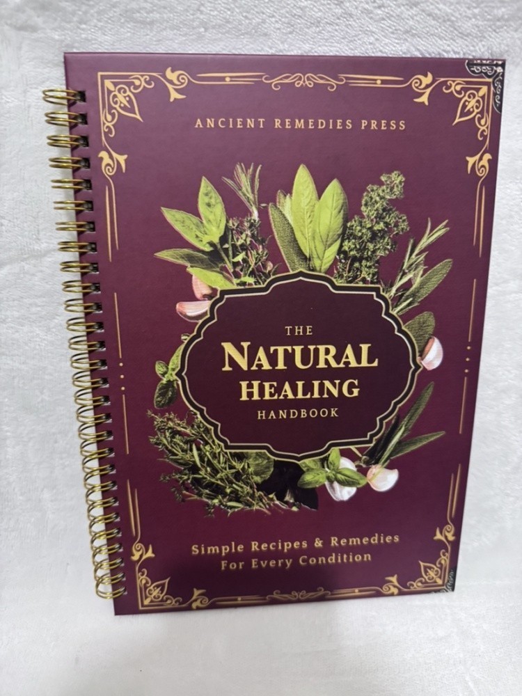 The Natural Healing Handbook, Spiral-Bound Guide For Herbal Remedies And Natural