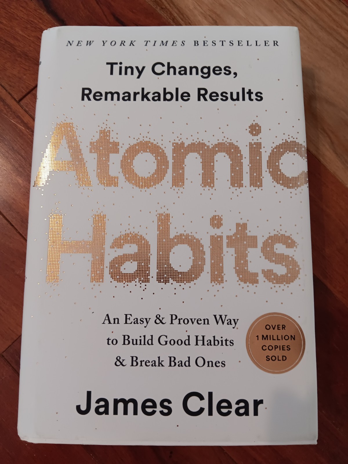 Atomic Habits: An Easy & Proven Way to Build Good Habits & Break Bad Ones