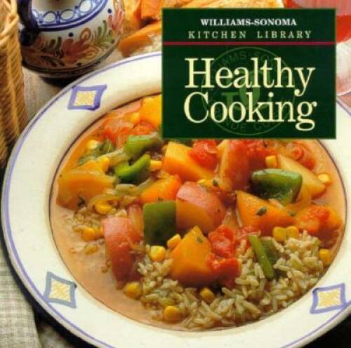 Healthy Cooking (Williams Sonoma Kitchen Library) – Hardcover – GOOD