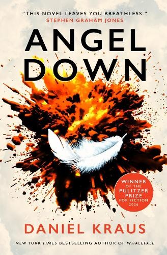 Daniel Kraus Angel Down (Paperback) (UK IMPORT)