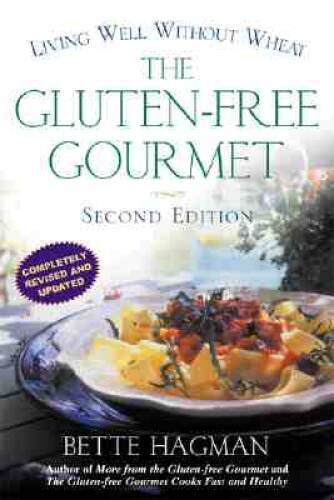 The Gluten-Free Gourmet: Living Well without Wheat, Revised Edition – GOOD