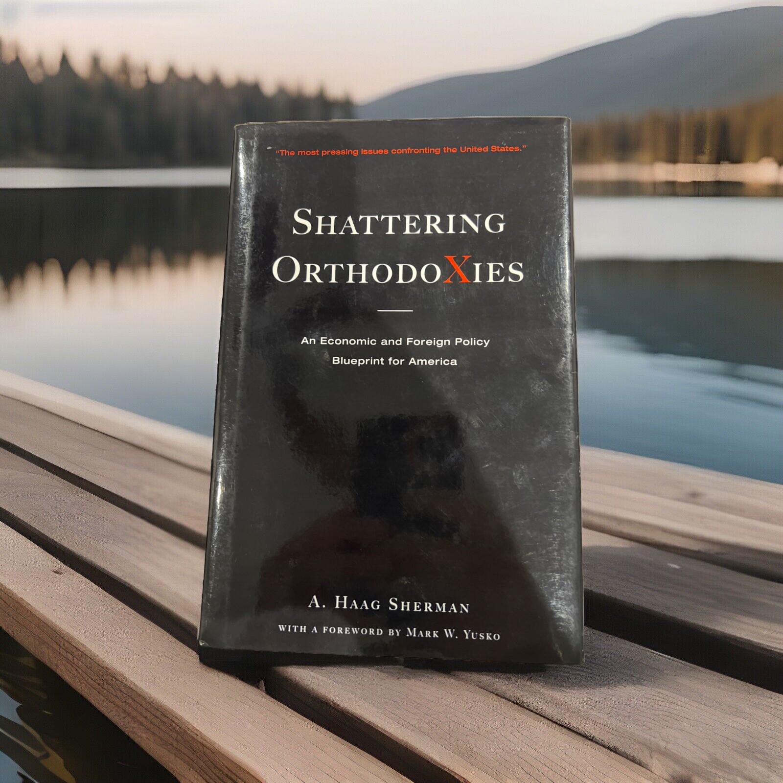 SIGNED Shattering Orthodoxies: An Economic and Foreign Policy Blueprint for …