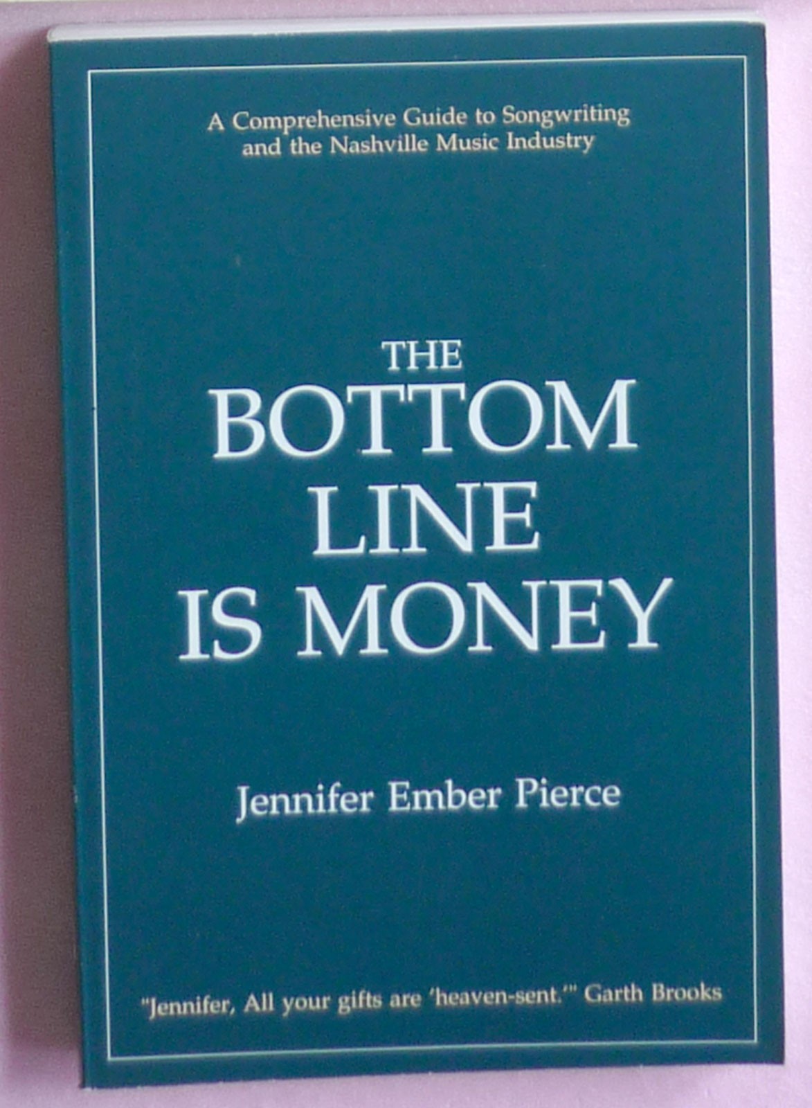 “The Bottom Line Is Money” Pierce’s 342-Page Songwriting & Music Industry Guide