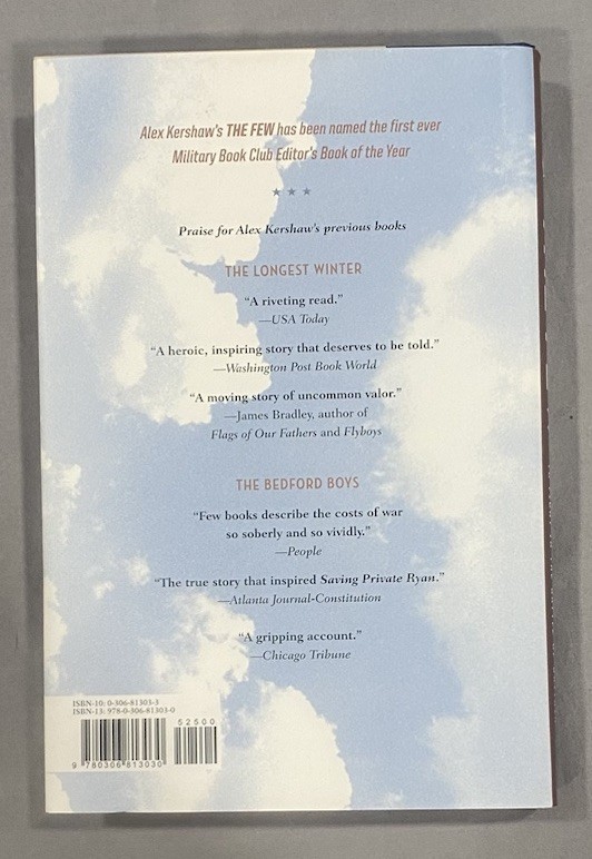 The Few: The American “Knights of the of the Air” by Alex Kershaw 2006 Hardcover