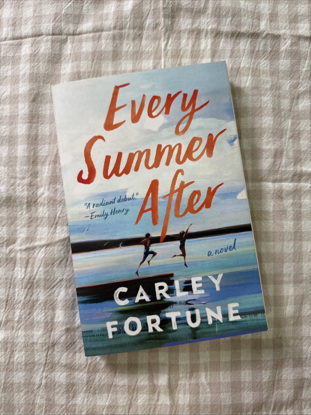Every Summer After Carley Fortune 2022 Trade Paperback, First Edition