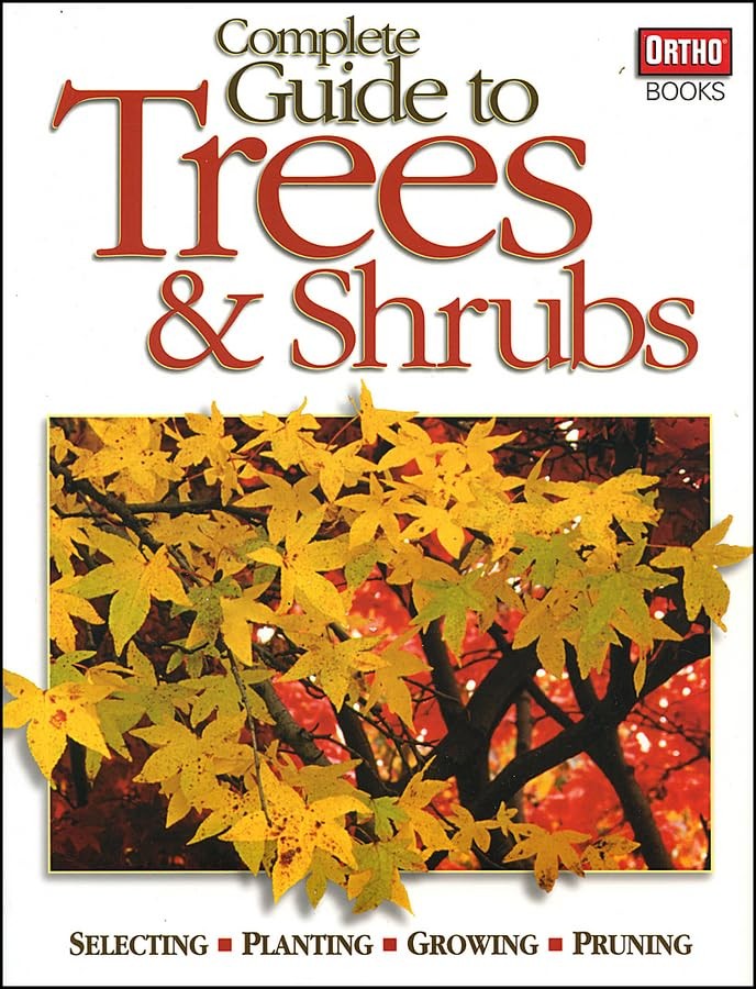 Complete Guide to Trees and Shrubs