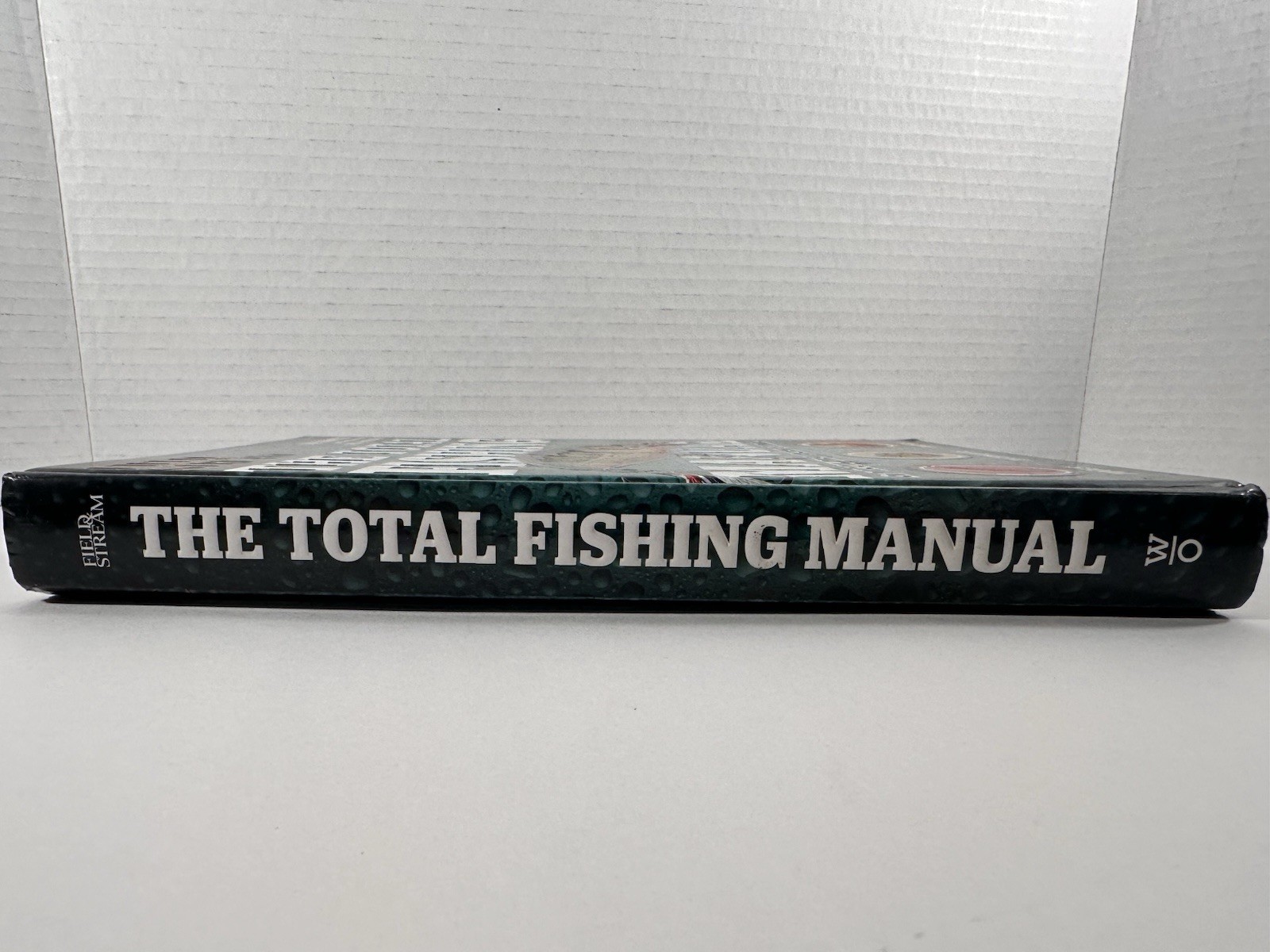 The Total Fishing Manual: 317 Essential Fishing Skills [Field and Stream]