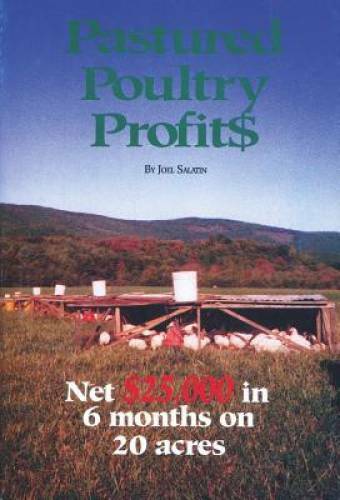 Pastured Poultry Profit$ – Paperback By Salatin, Joel – GOOD