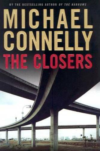The Closers – Hardcover By Connelly, Michael – GOOD