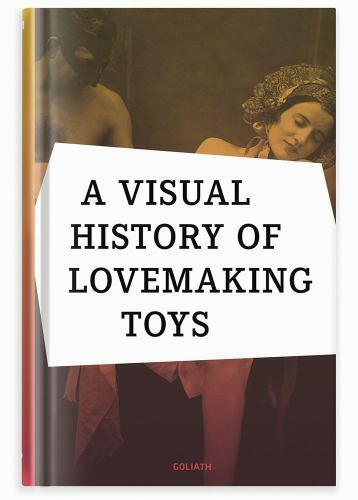 A Visual History of Lovemaking Toys – Battenberg, Richard