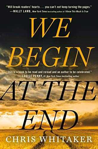 We Begin at the End – Hardcover, by Whitaker Chris – Very Good b