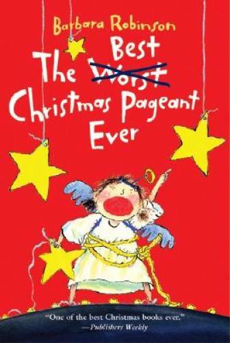 The Best Christmas Pageant Ever – Paperback By Barbara Robinson – GOOD