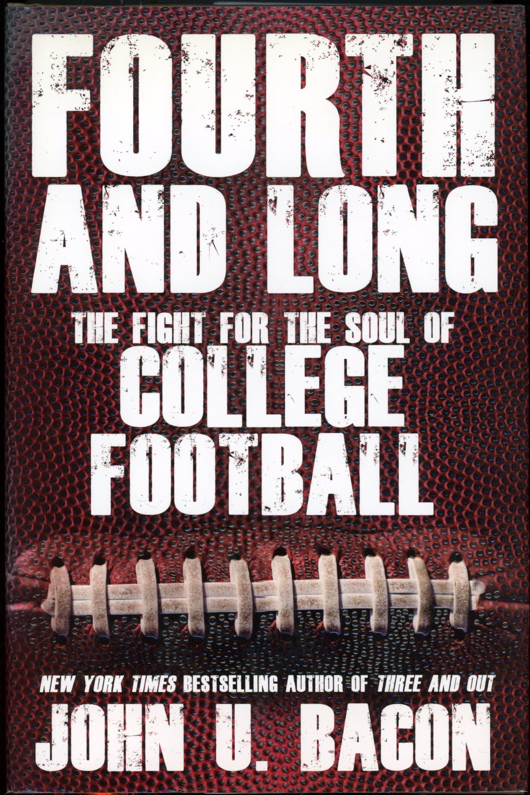 Fourth and Long: The Fight for the Soul of College Football by John U Bacon sign
