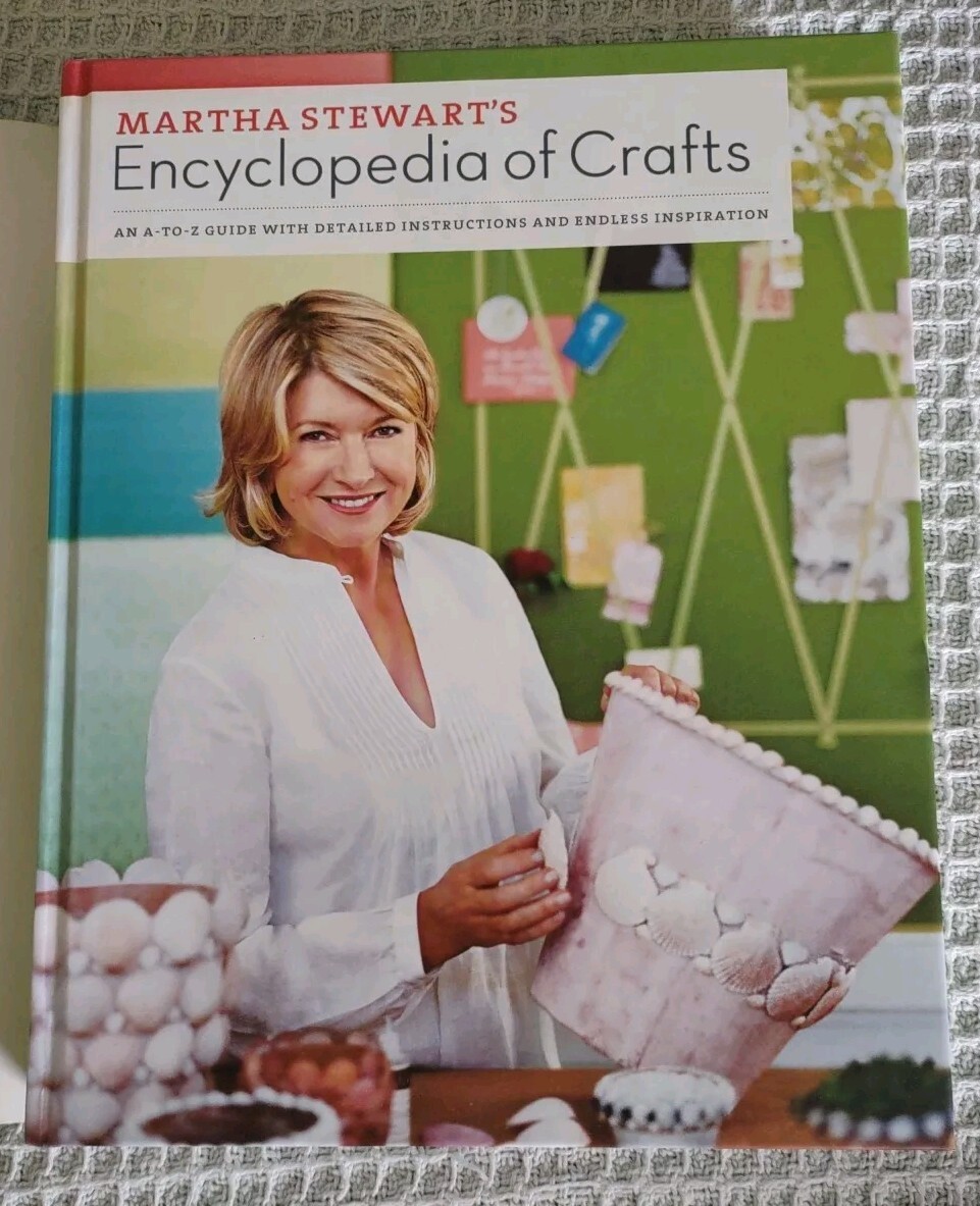 2009 First Edition Hardcover Book: Martha Stewart’s Encyclopedia Of Crafts