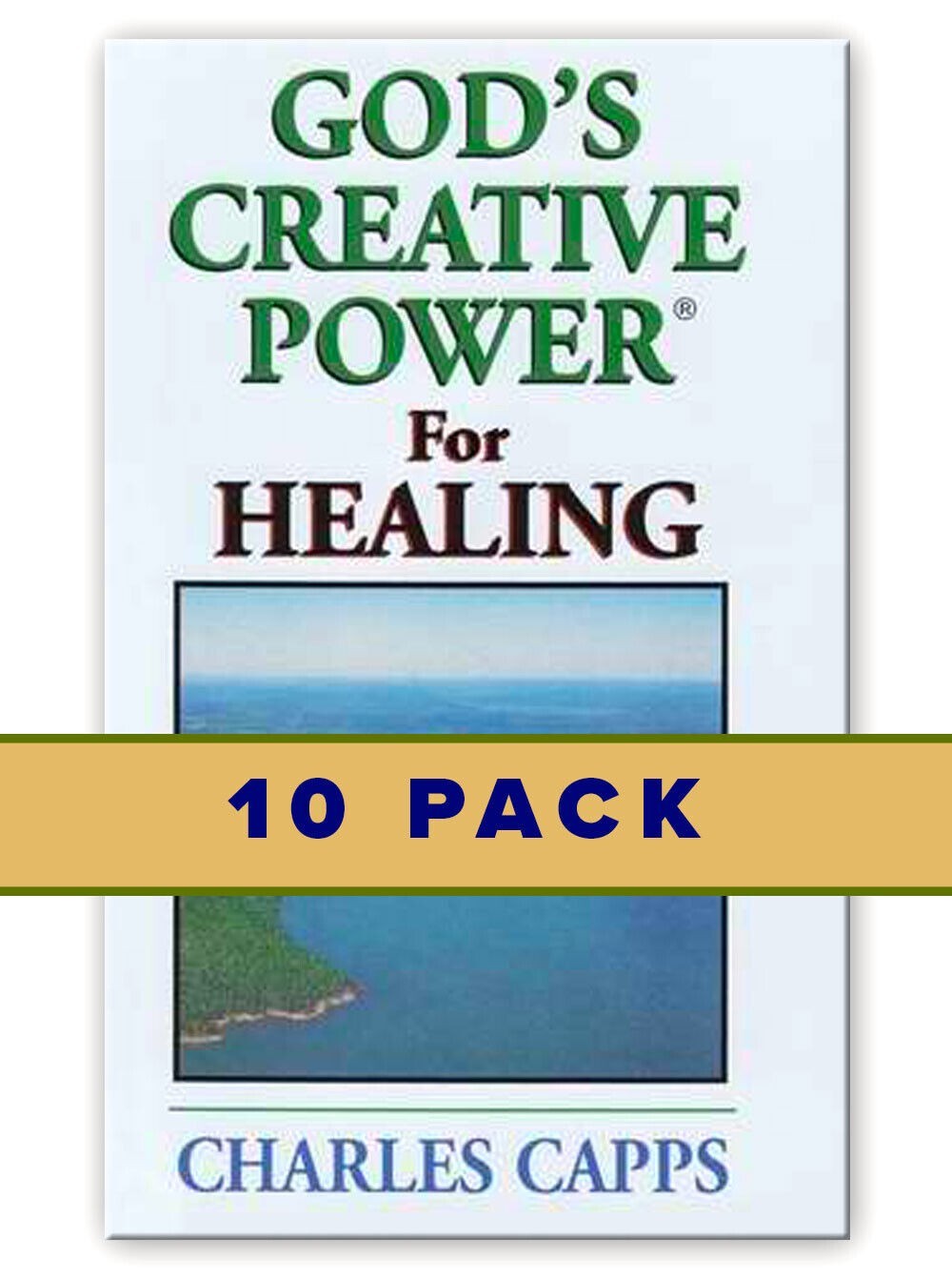 10 PACK: God’s Creative Power for Healing (10 Copies) by Charles Capps