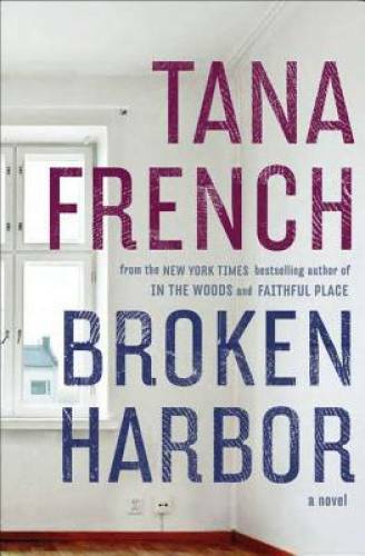Broken Harbor – Hardcover By Tana French – GOOD