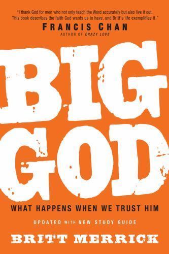 Big God: What Happens When We Trust Him paperback Used – Good