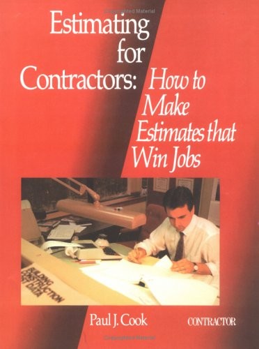 Estimating for Contractors: How to Make Estimates That Win Jobs