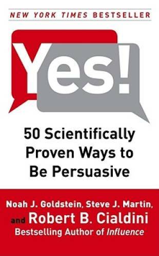 Yes!: 50 Scientifically Proven Ways to Be Persuasive – Hardcover – GOOD